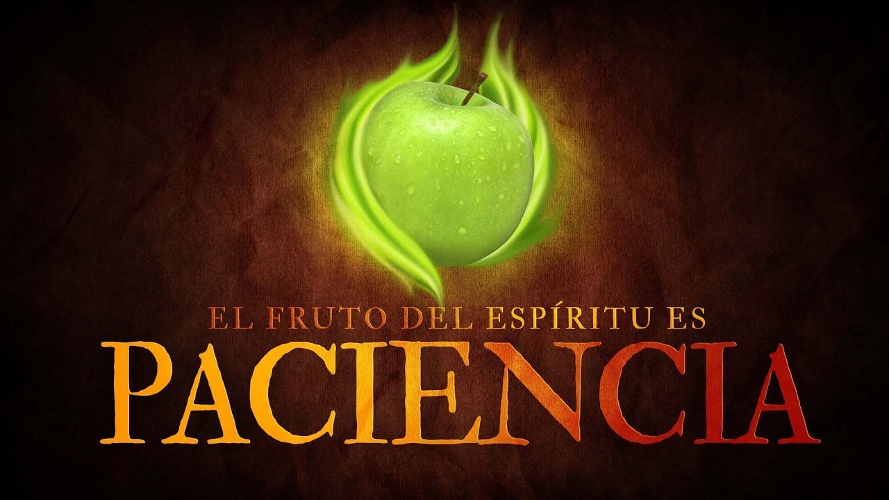 El Fruto del Espíritu es Paciencia (Predicación Bautista, Fundamental)
