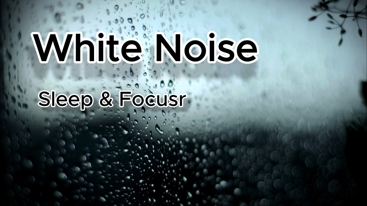 White Noise for Sleep & Focus 8 Hours