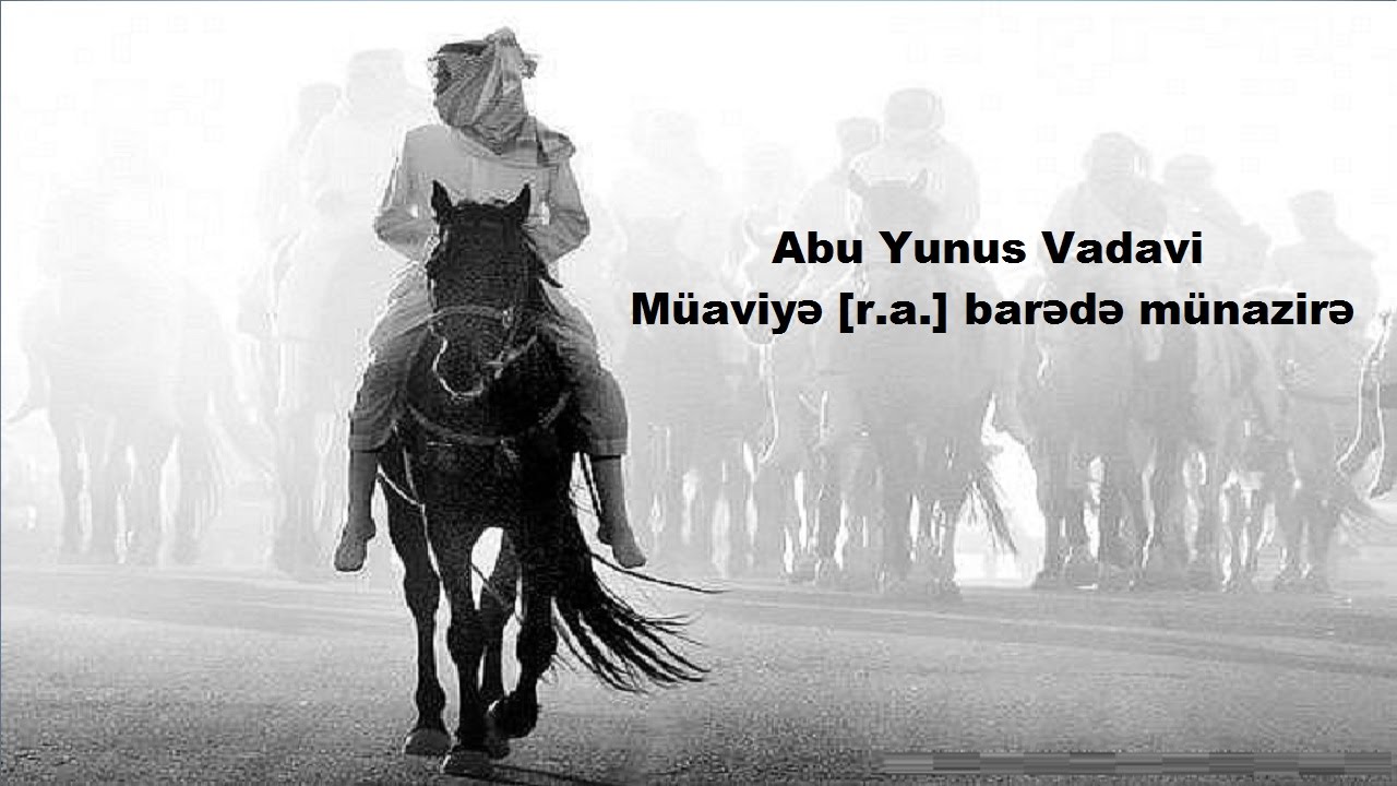 Abu Yunus Vadavi - Müaviyə [r.a.] barədə münazirə
