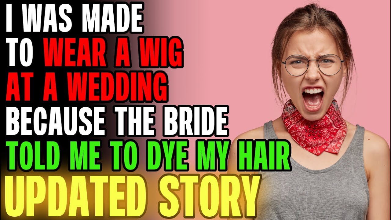 I Had To To Wear A Wig At A Wedding After Dyeing My Hair... | Reading Reddit Stories