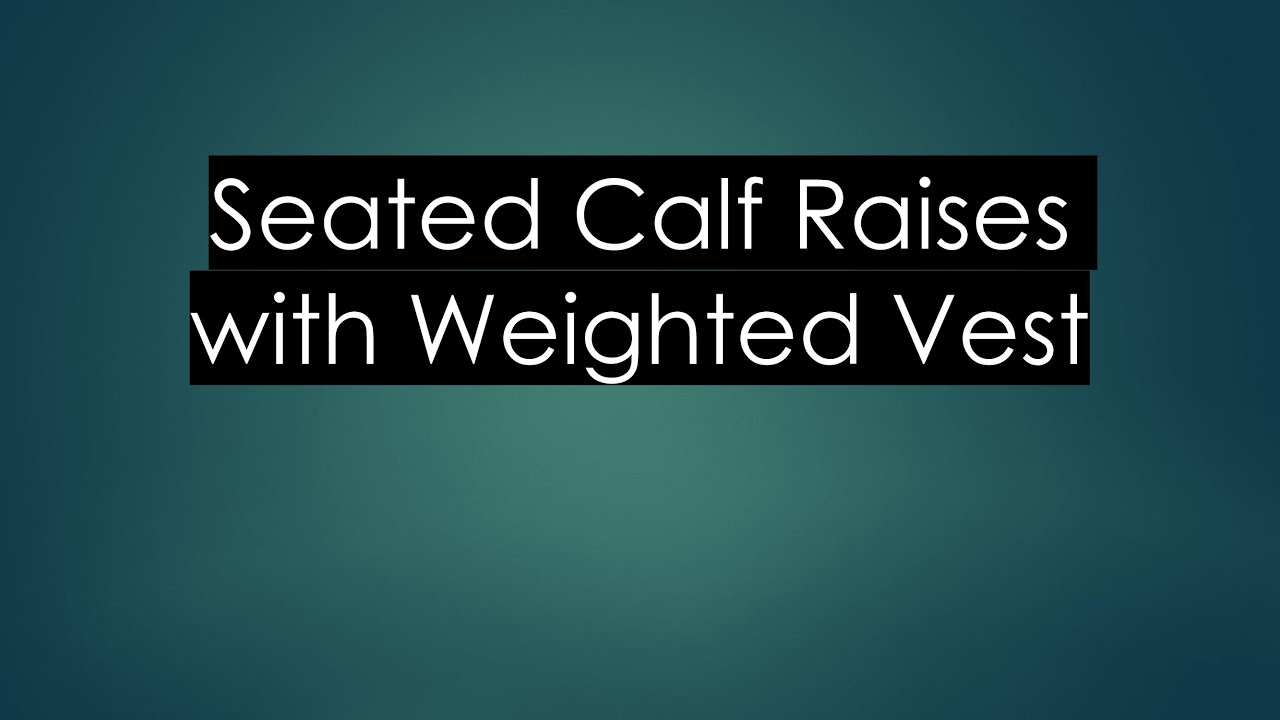 Calves Exercise | Seated Calf Raises with Weighted Vest