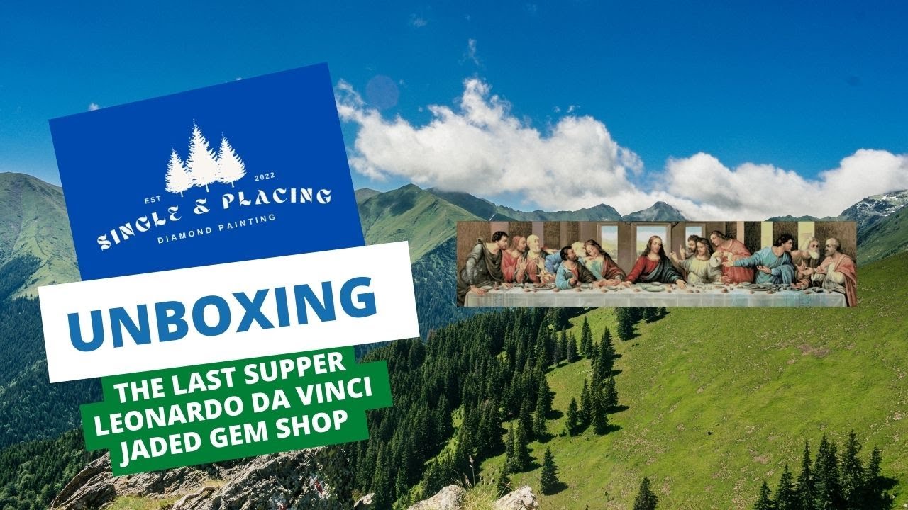 Unboxing: The Last Supper - Leonardo da Vinci - Jaded Gem Shop #diamondpainting