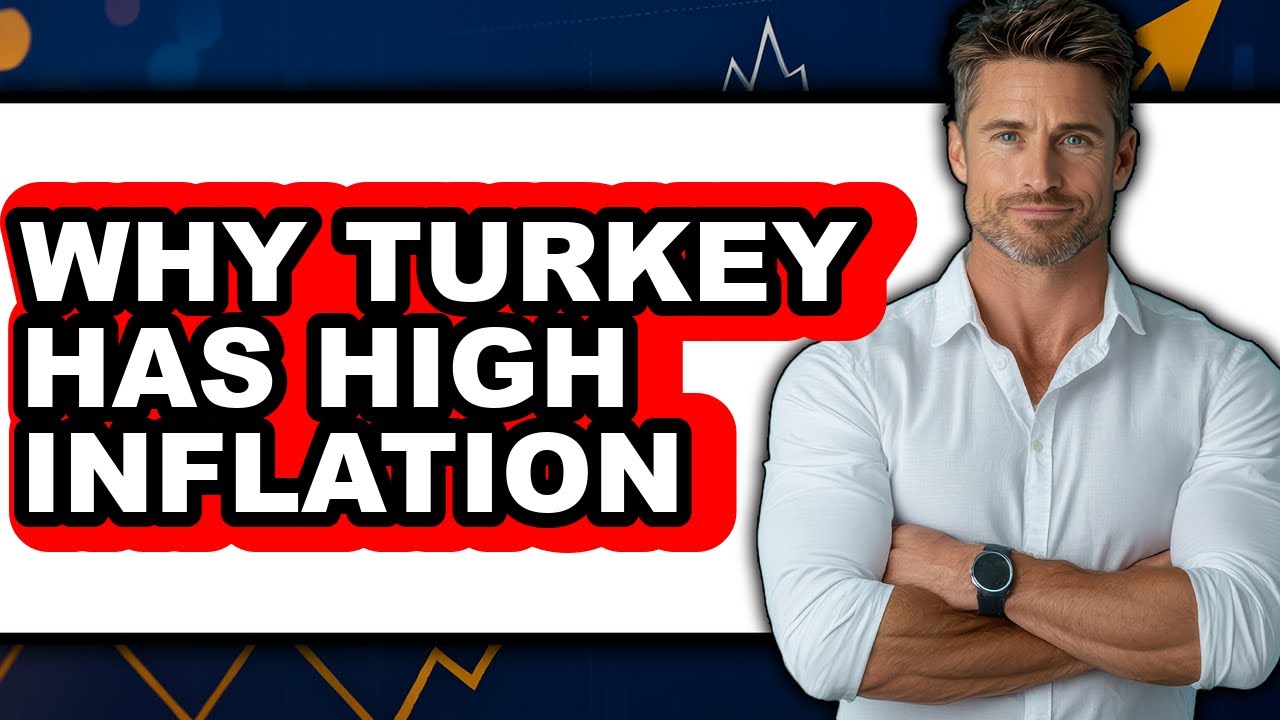 Why Turkey Has High Inflation - Explained