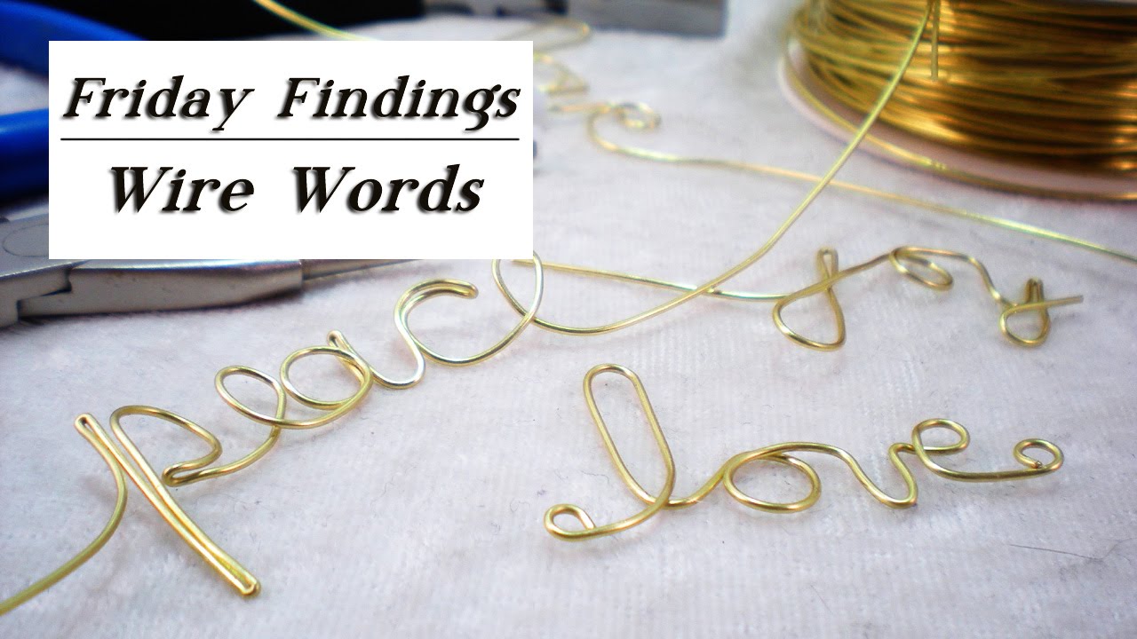 DIY Wire Words-How To Create Hand Formed Personalized Phrases