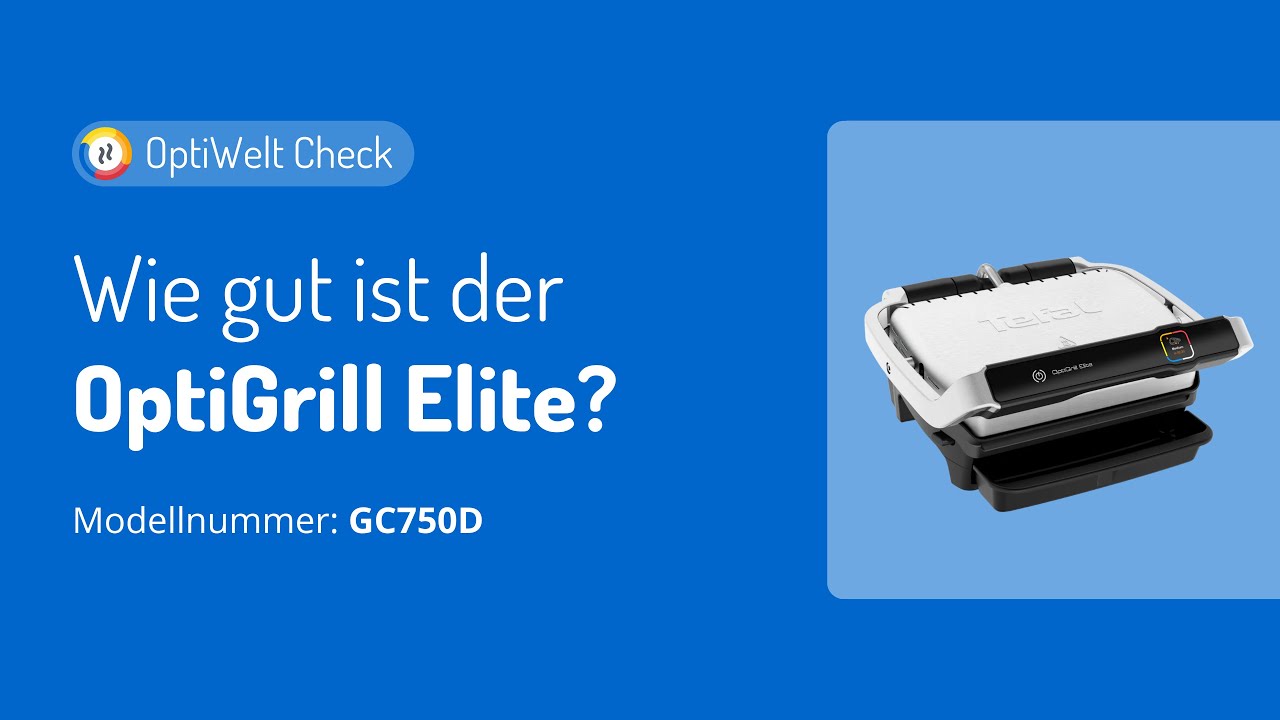 Tefal OptiGrill Elite (GC750D) — Alle Infos & Vergleich mit anderen OptiGrill Modellen