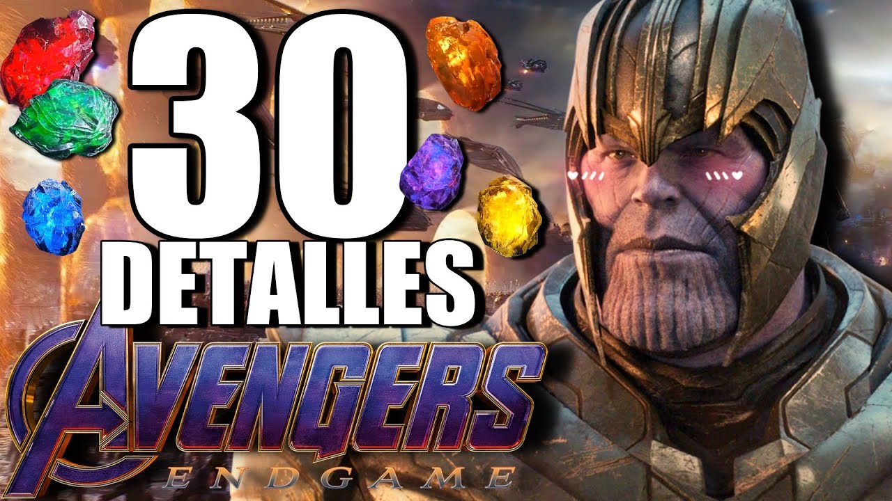 30 DETALLES ALUCINANTES de VENGADORES ENDGAME