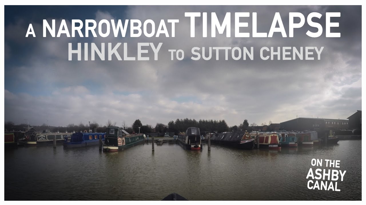 45.01 - Hinkley to Sutton Cheney || A Narrowboat Time-Lapse on the Ashby Canal