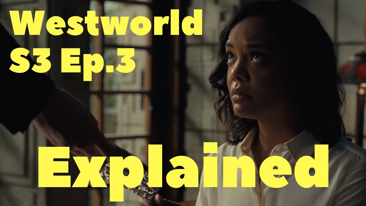 Westworld Season 3 Episode 3 Explained