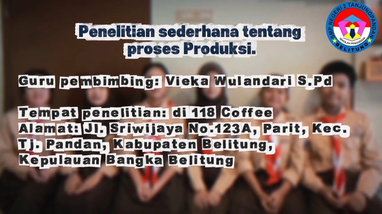 Observasi Proses Produksi pada Cafe 118 Belitung; dalam Penelitian Sederhana