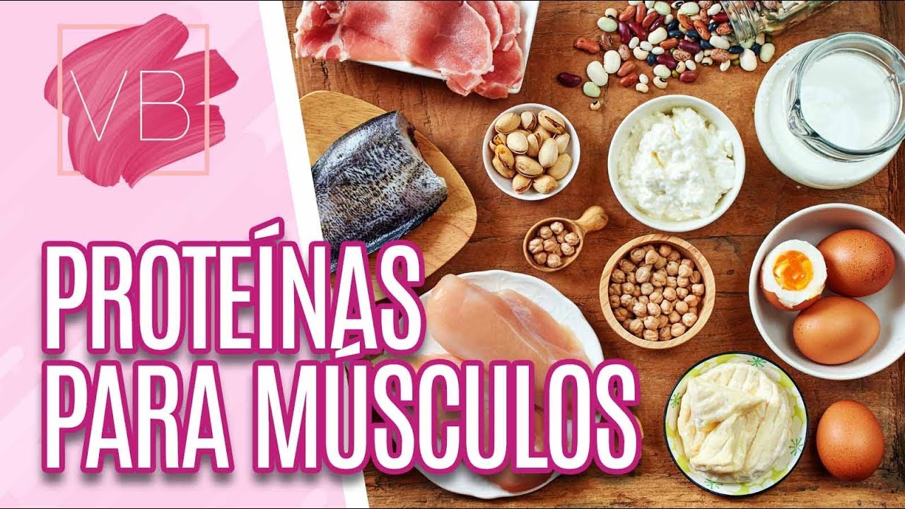 Proteínas certas para os músculos - Você Bonita (26/06/19)