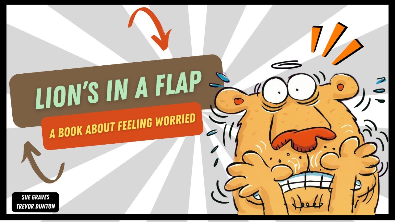 Lion's In A Flap (Series 6@4 #BehaviorMatters #kidsstory #bedtimestories #worried