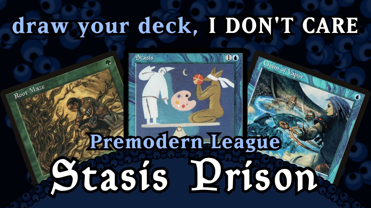 You Still Can't Beat My Lock | Stasis Prison: MTGO League #5: Premodern