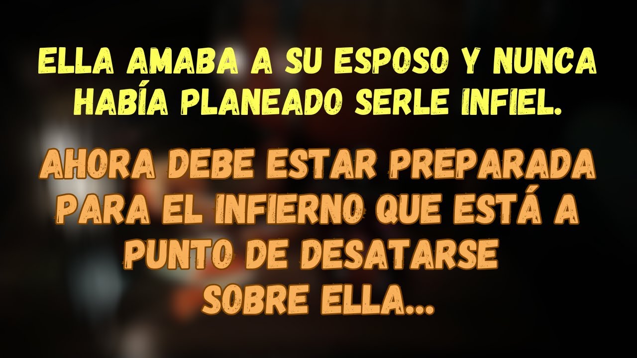 Ella Amaba A Su Esposo Y Nunca Había Planeado Serle Infiel...