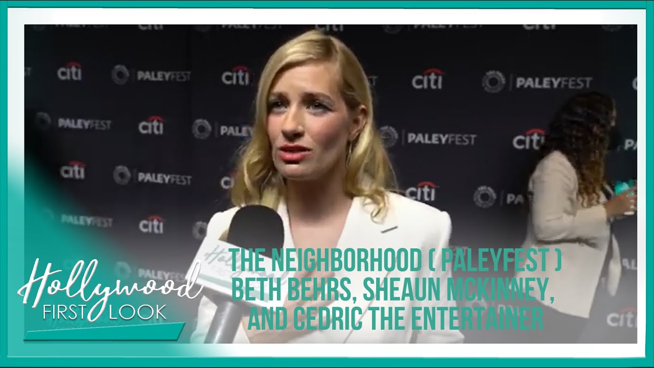 THE NEIGHBORHOOD ( PALEYFEST 2022) | Beth Behrs, Sheaun McKinney, and Cedric the Entertainer