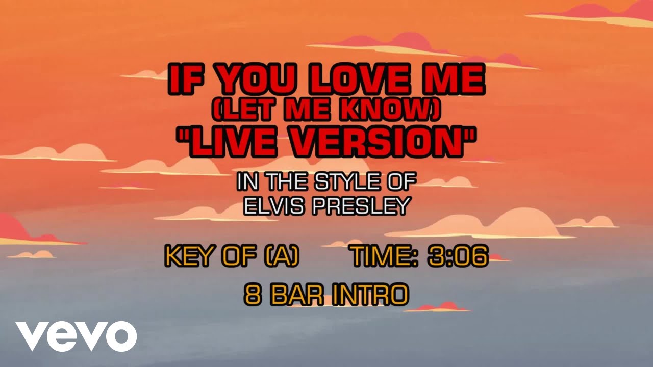 Elvis Presley - If You Love Me (Let Me Know) (Live Version) (Karaoke)