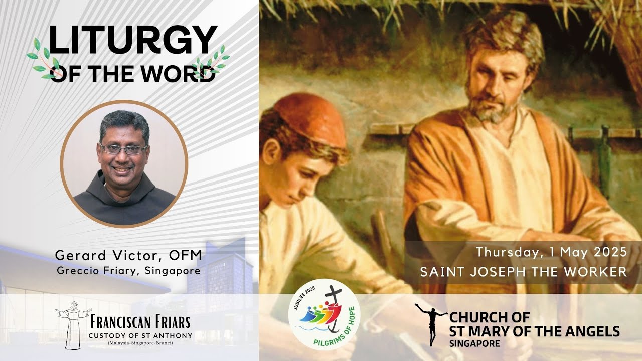Liturgy of the Word - Work Done Lovingly - Friar Gerard Victor - 1 May 2025