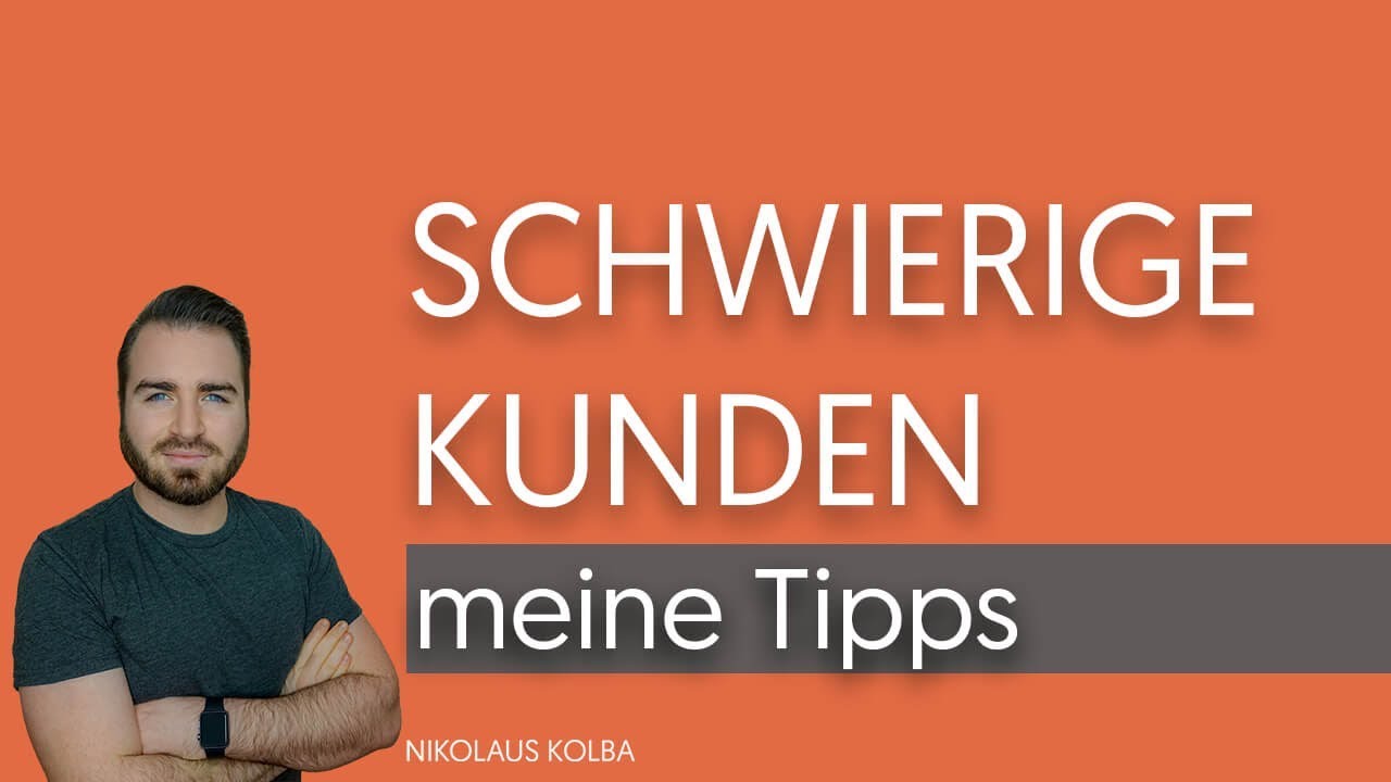 Schwierige Kundentypen - Meine Tipps & wie man sich verhalten sollte