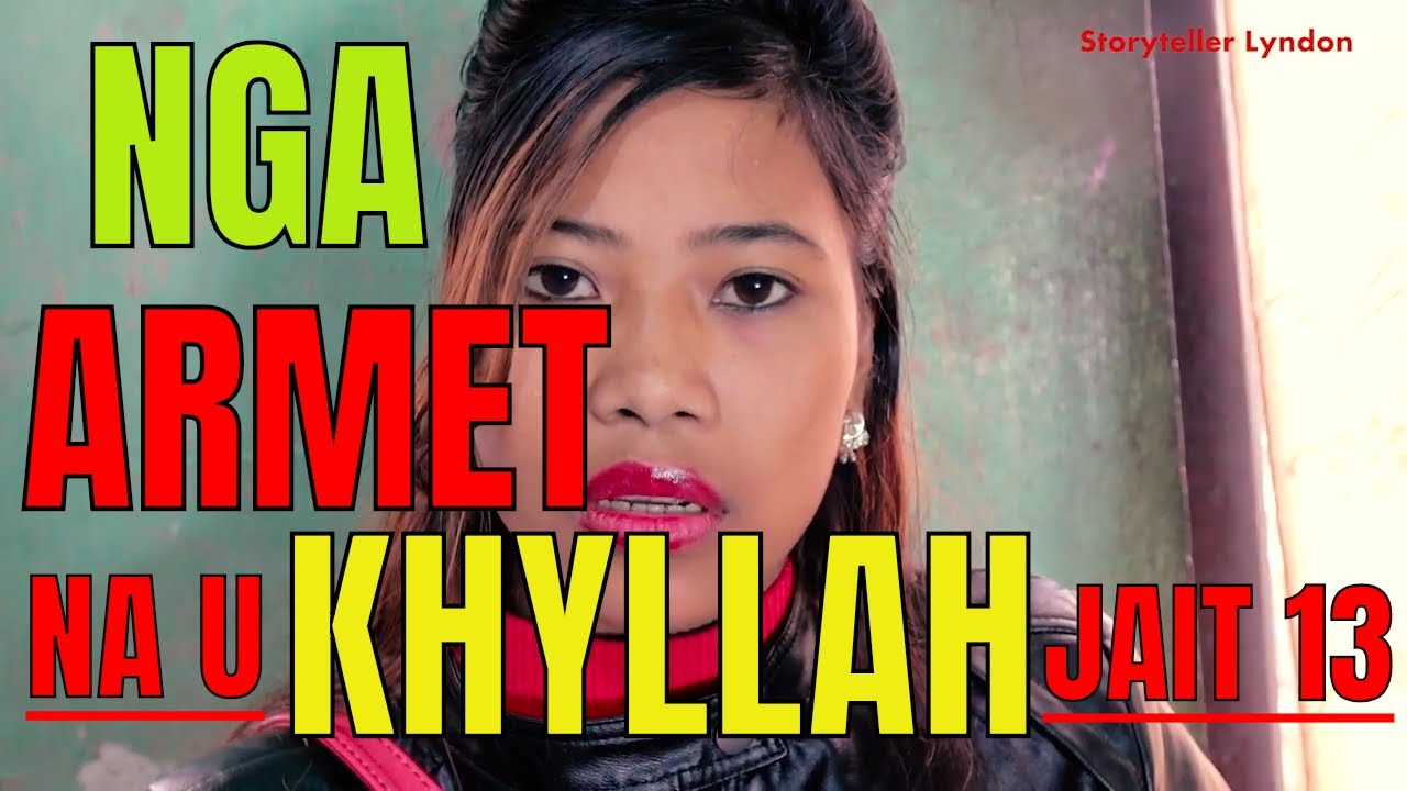 nga armet na u khyllah jait part 13