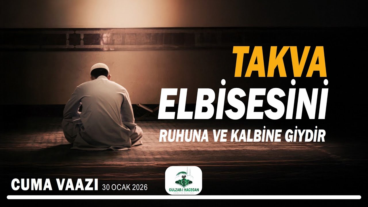 Takva Elbisesini Ruhuna ve Kalbine Giydir | Cuma Vaazı