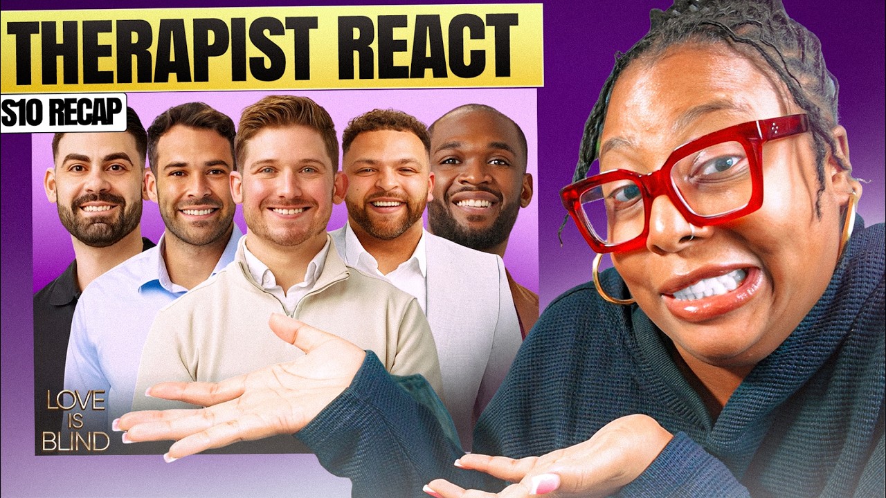 Love is Blind Season 10 | Episodes 10-11 | Therapist Breakdown