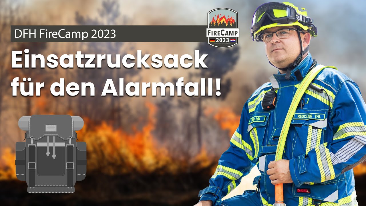FireCamp 2023: Der Einsatzrucksack für den Alarmfall 🎒🚒 (Teil 2/2)
