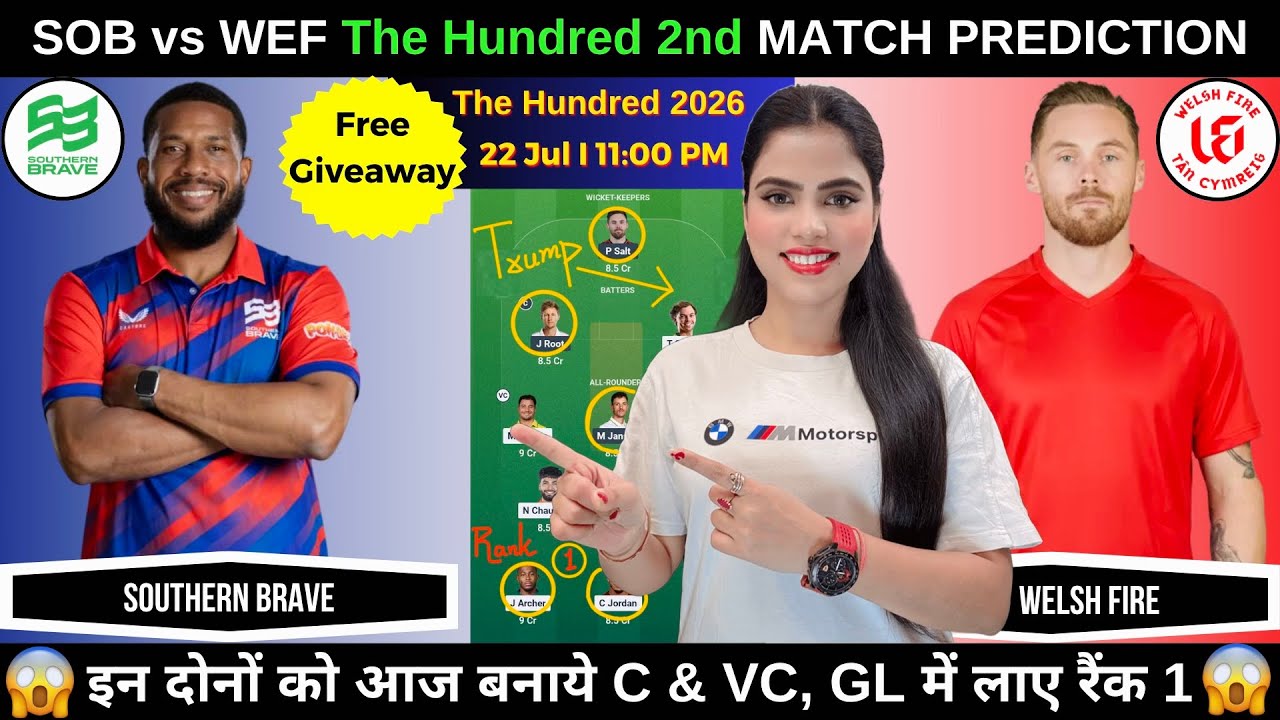SOB vs WEF Today Match Prediction | SOB vs WEF Dream11 Prediction | The Hundred 2026 2nd Match