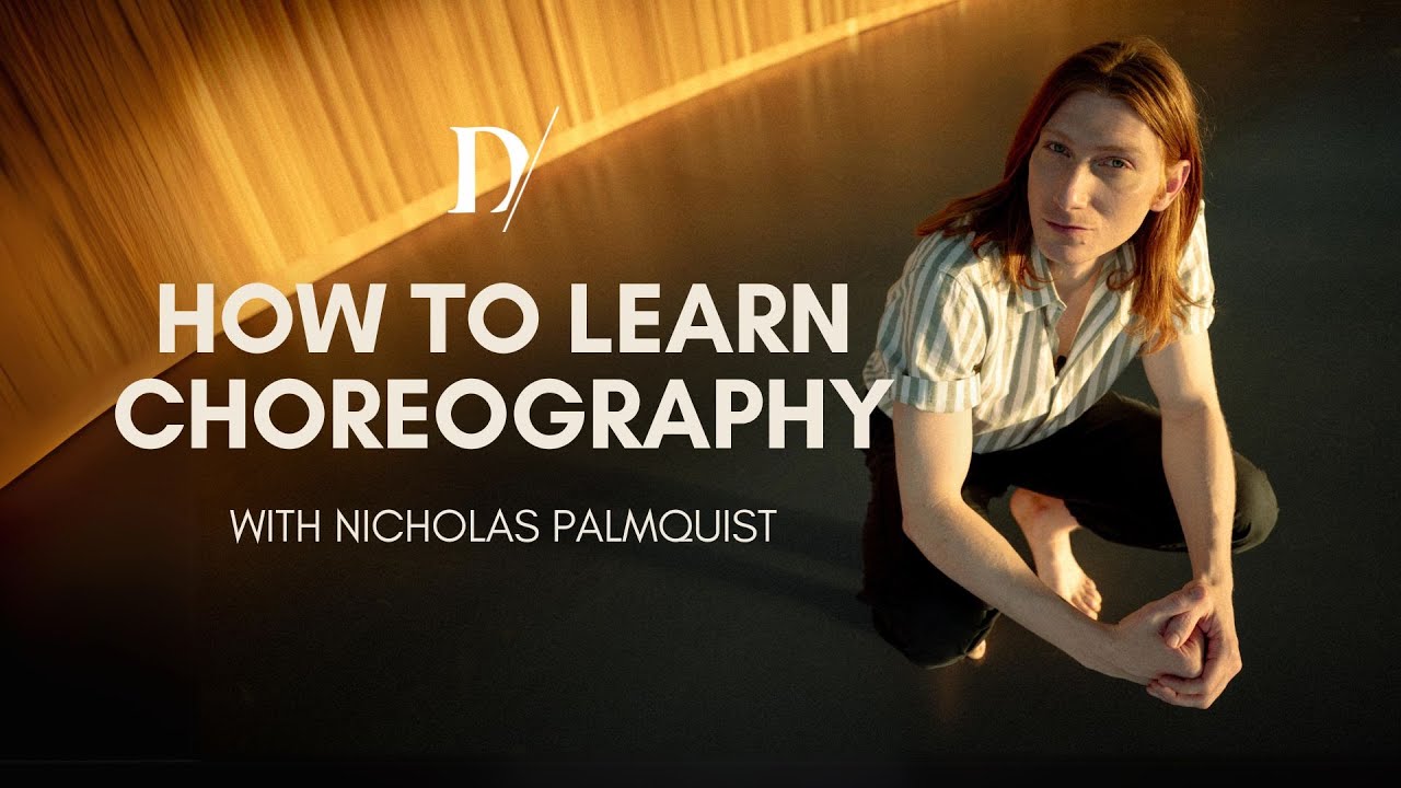 How to Learn Choreography with Nicholas Palmquist⎮Dance Masterclass