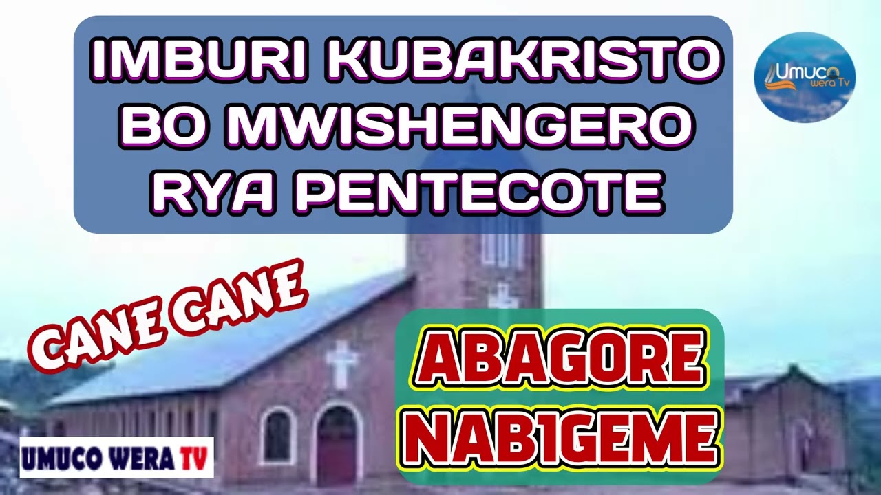 IMBURI IKOMEYE KUBAKRISTO BABA PENTECOTE NA CANE CANE ABAGORE NABIGEME//IMANA ISHAVUJWE NINYAMBARO