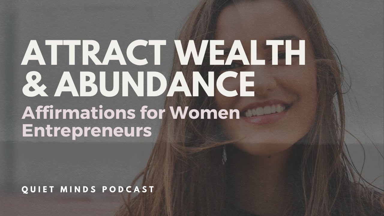 Attract Wealth & Abundance | Affirmations for Women Entrepreneurs