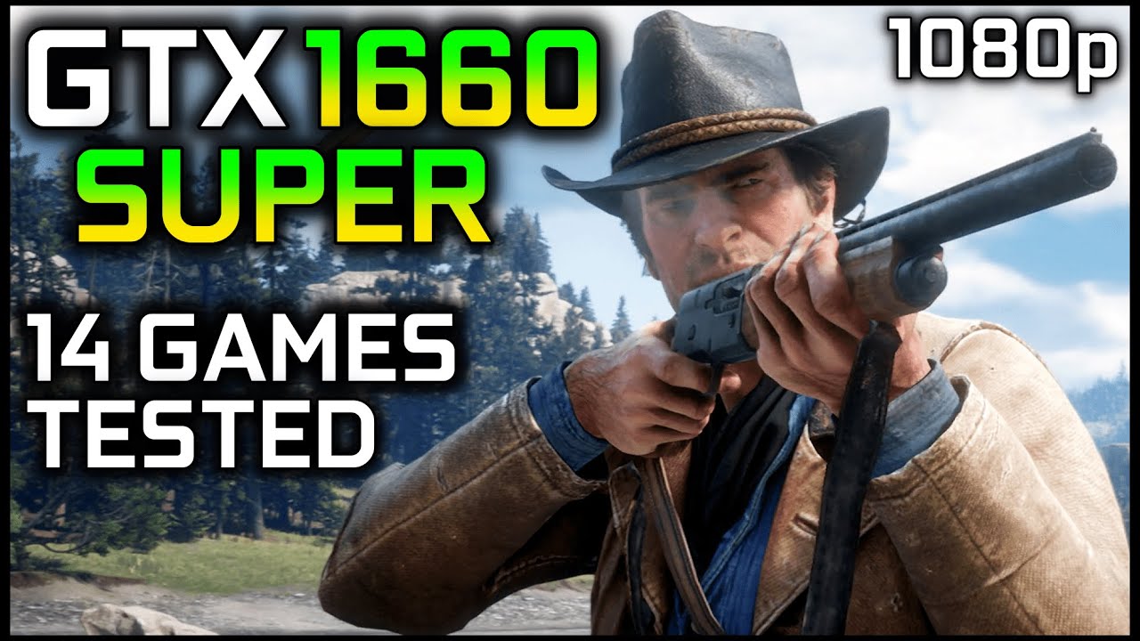1660 SUPER + RYZEN 5 3600 | 14 GAMES at 1080p