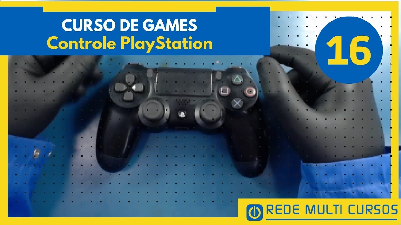 Curso de Videogame Grátis Online - Aula: Controle PlayStation Dicas de Reparo