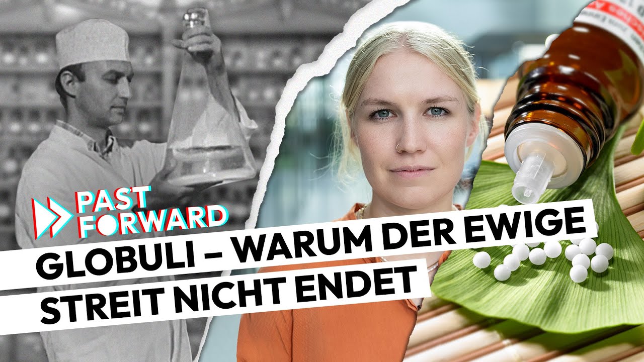 Globuli - Warum der ewige Streit nicht endet | PAST FORWARD | Doku