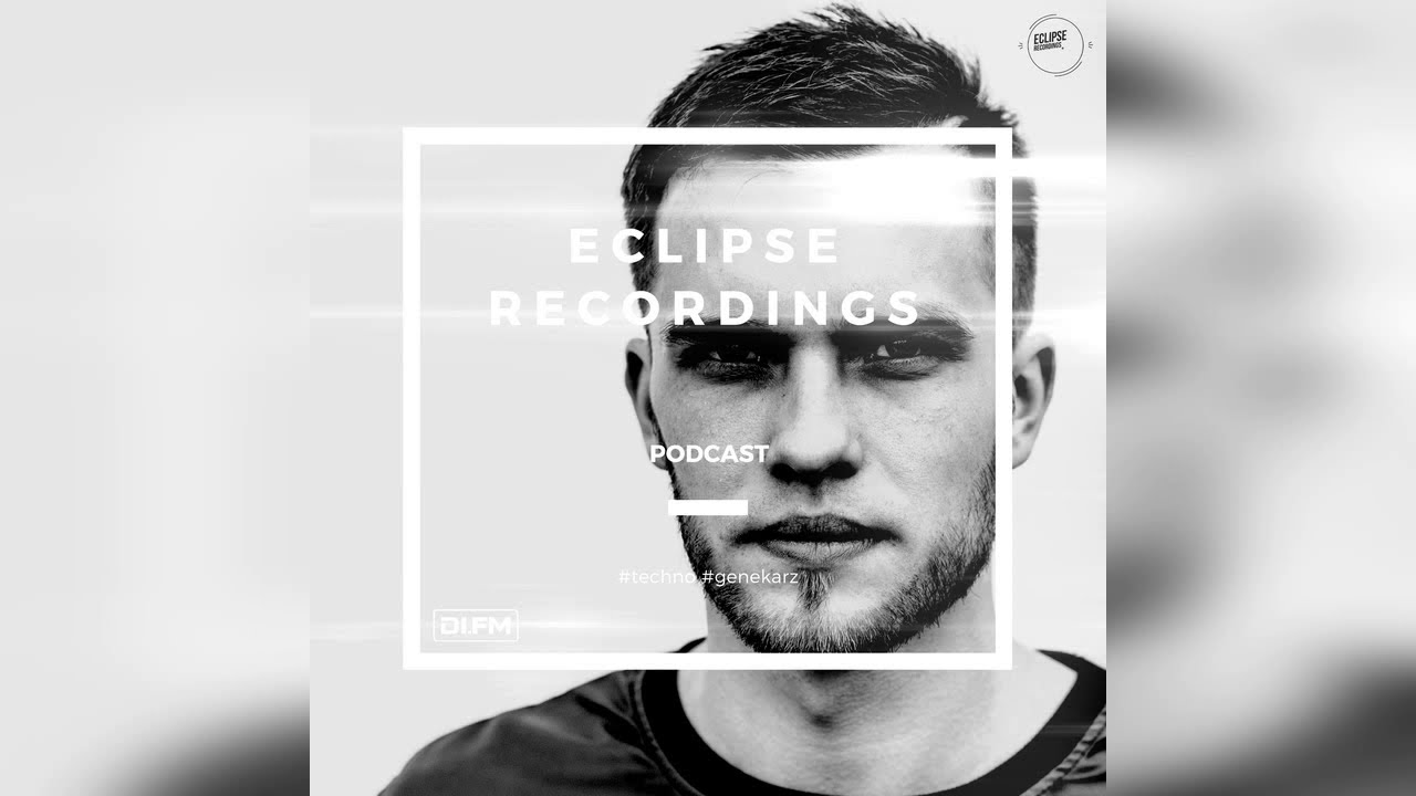 Eclipse Recordings Podcast 022 with Gene Karz (Techno Mix)