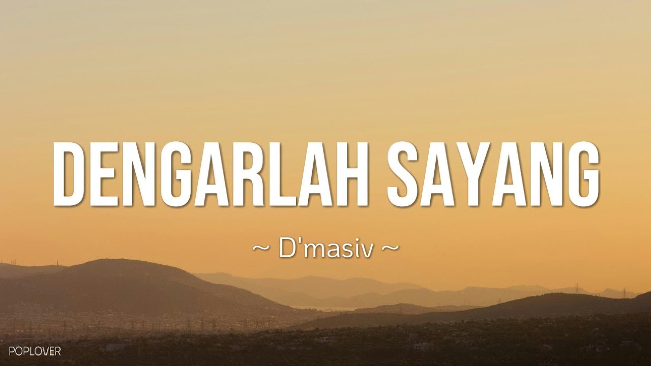 D'masiv - Dengarlah Sayang Lyrics