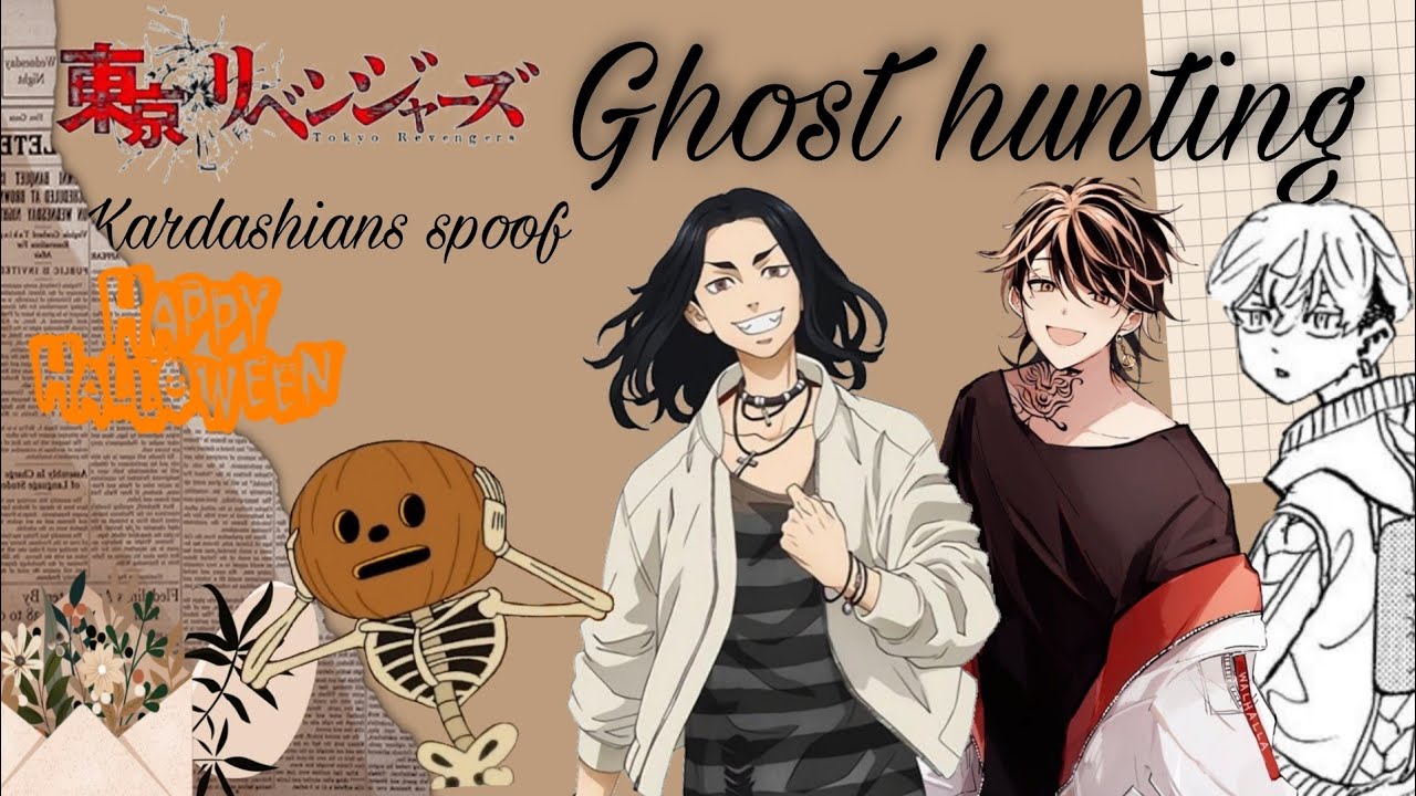 ||🎃Ghost hunting ft.Y/n🎃||Tokyo Revengers||Kardashians spoof||🎃Halloween special🎃||