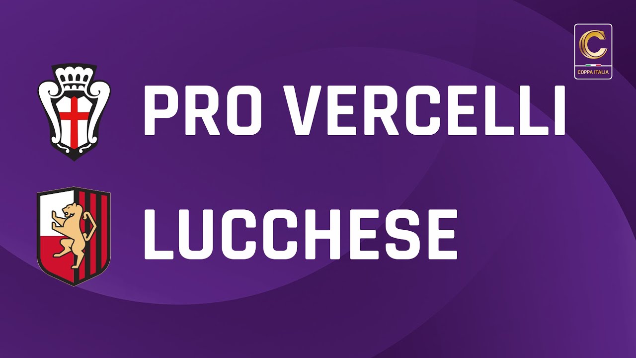 Pro Vercelli - Lucchese 1-0 (d.t.s.) | Coppa Italia Serie C | Gli Highlights