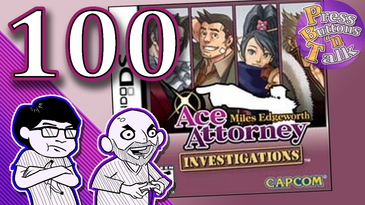 Ace Attorney Investigations: Miles Edgeworth, Ep. 100: T for Teens  - Press Buttons 'n Talk