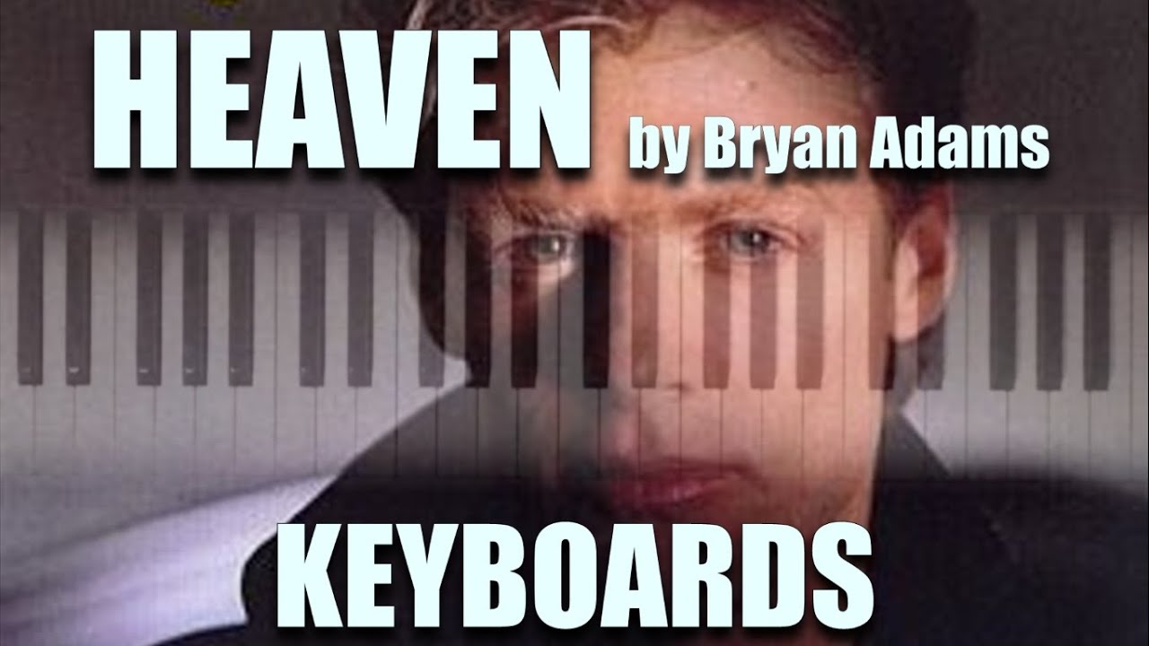 Heaven - Keyboards (Bryan Adams Keyboard Cover)