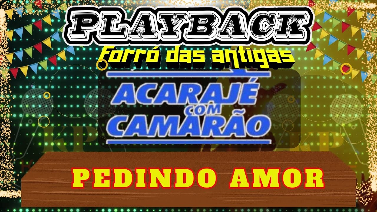 ACARAJÉ COM CAMARÃO PEDINDO AMOR PLAYBACK
