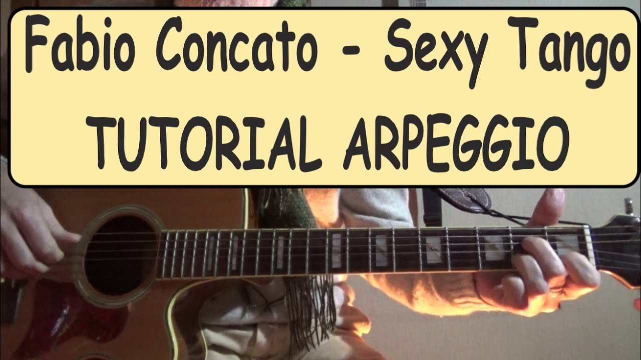 Sexy Tango, Fabio Concato, Tutorial chitarra arpeggio fingerstyle