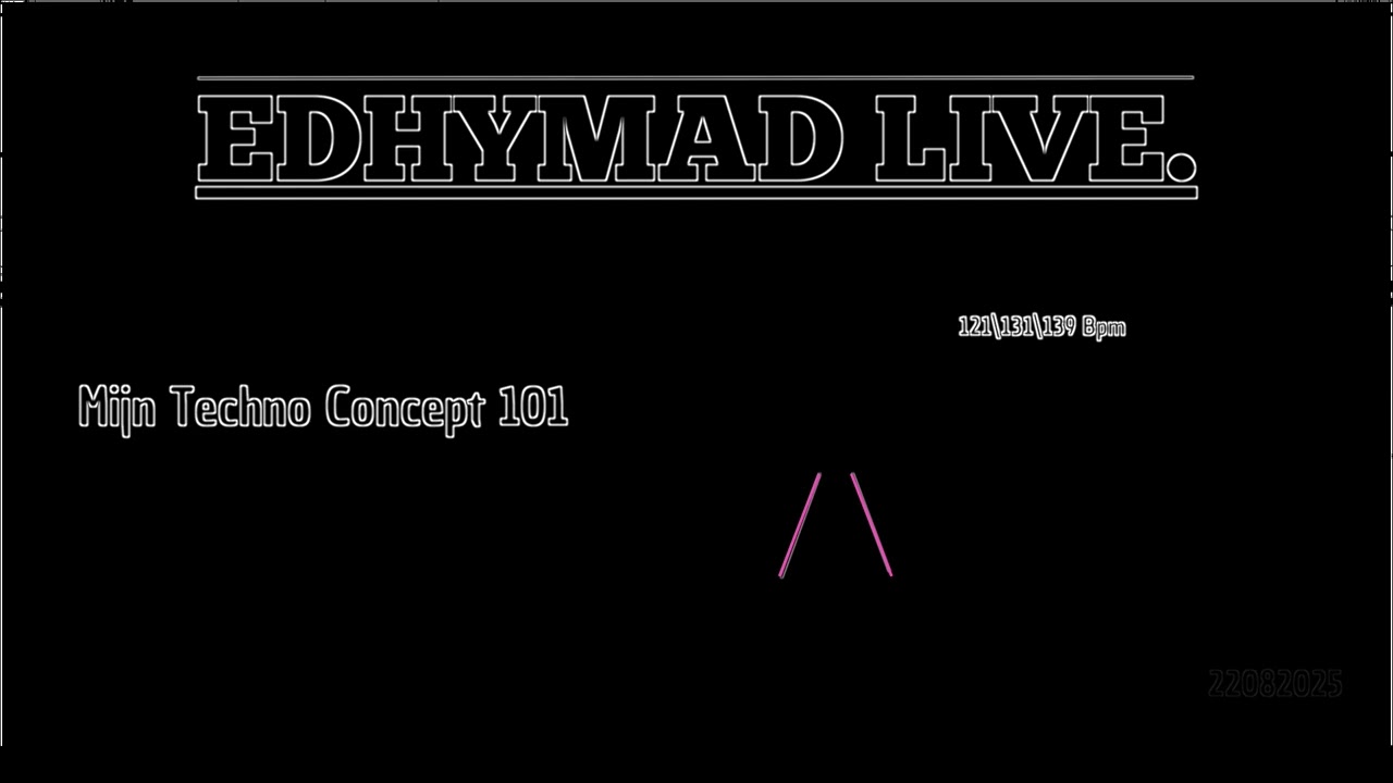 Edhymad Live - Mijn Techno Concept 101 (121-131-139Bpm) - 22082025
