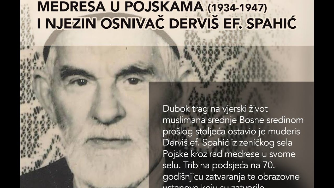 Medresa u Pojskama i njezin osnivač Derviš ef. Spahić