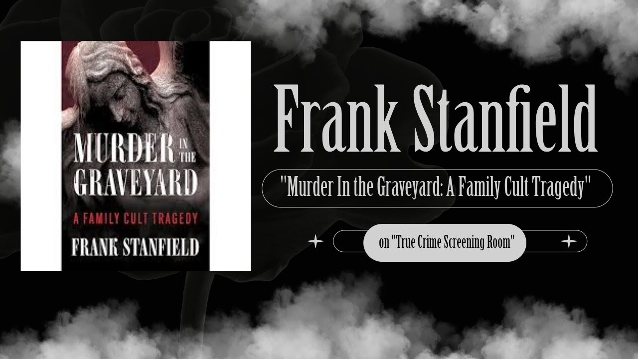 Dark Family Secrets: Author Frank Stanfield (