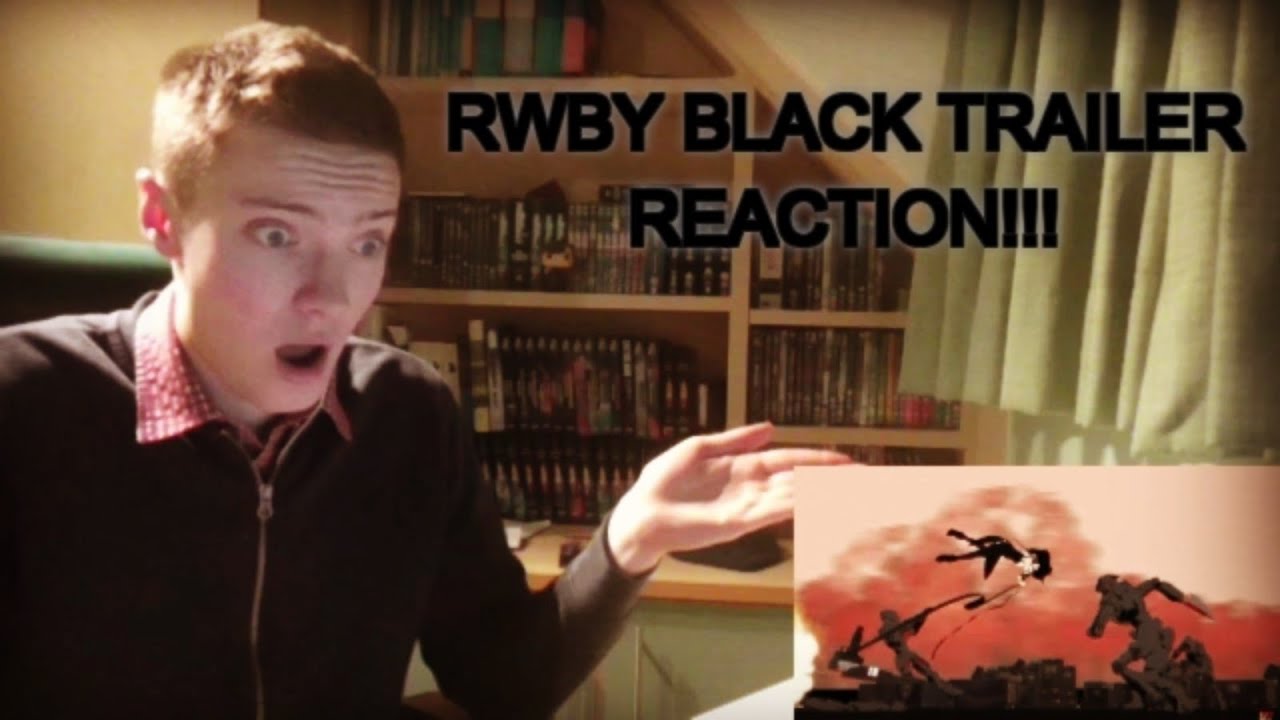 RWBY BLACK TRAILER - REACTION