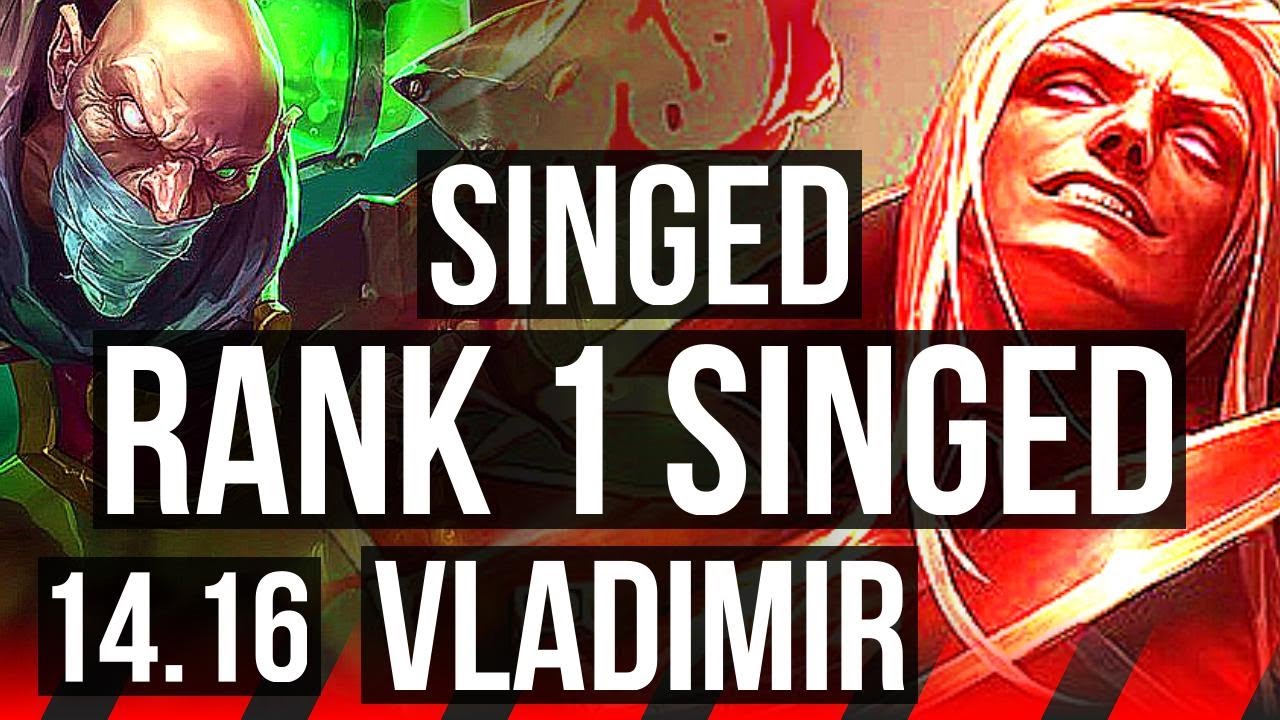 SINGED vs VLADIMIR (TOP) | Rank 1 Singed, 1600+ games, 7/2/9, Godlike | EUW Challenger | 14.16
