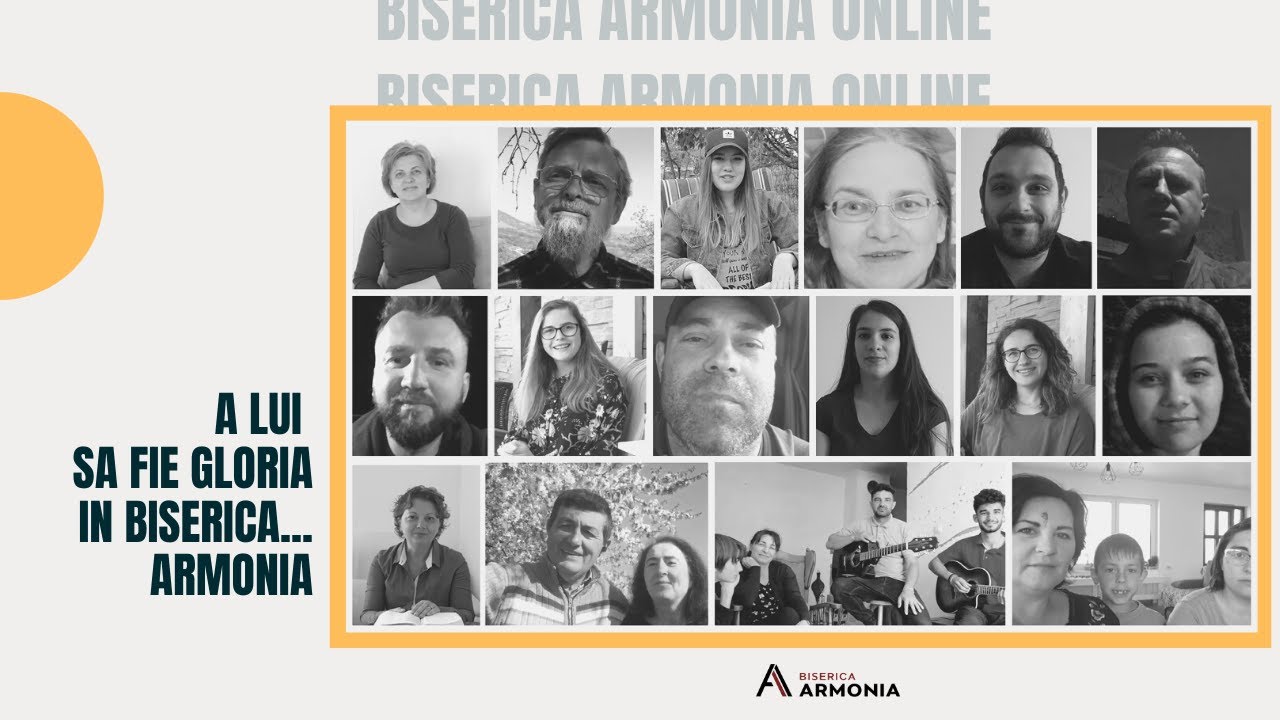 Biserica Armonia | A lui sa fie gloria in Biserica...Armonia | 26.04.2020
