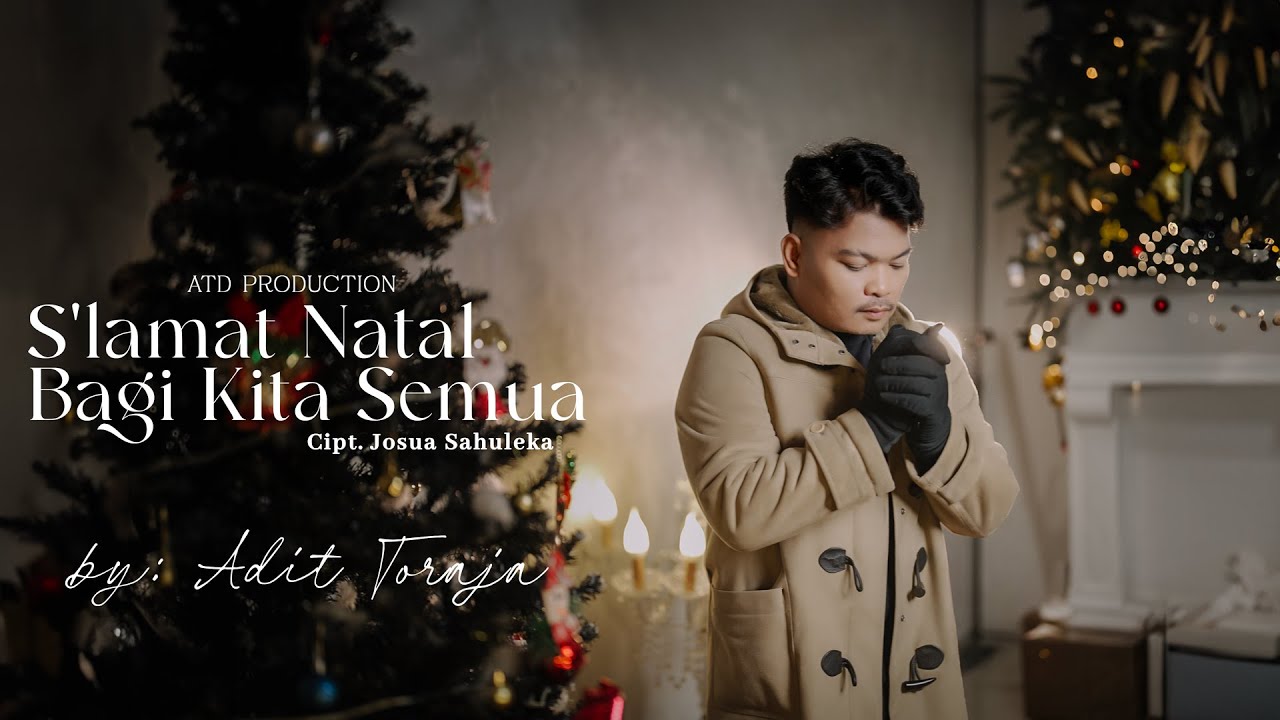 S'lamat Natal Bagi Kita Semua  - Adit Toraja (Official Music Video)