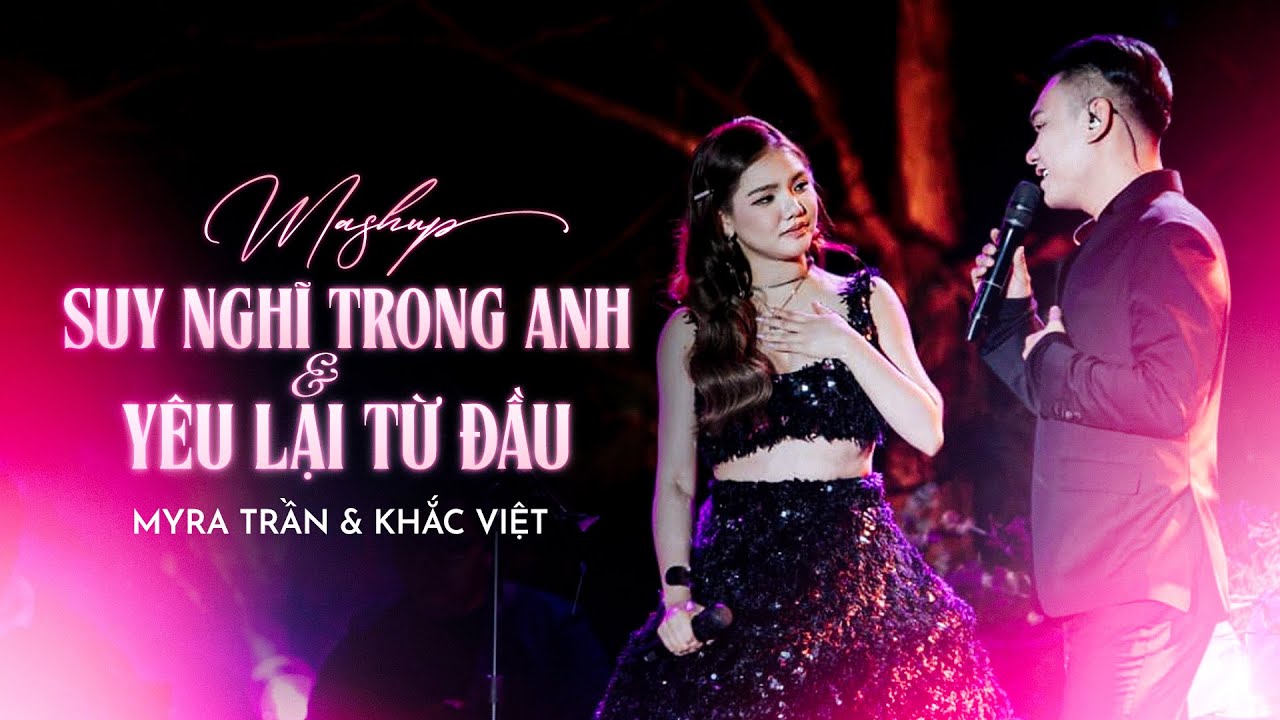 Mashup Suy Nghĩ Trong Anh x Yêu Lại Từ Đầu - Khắc Việt ft. Myra Trần | Live at Lululola