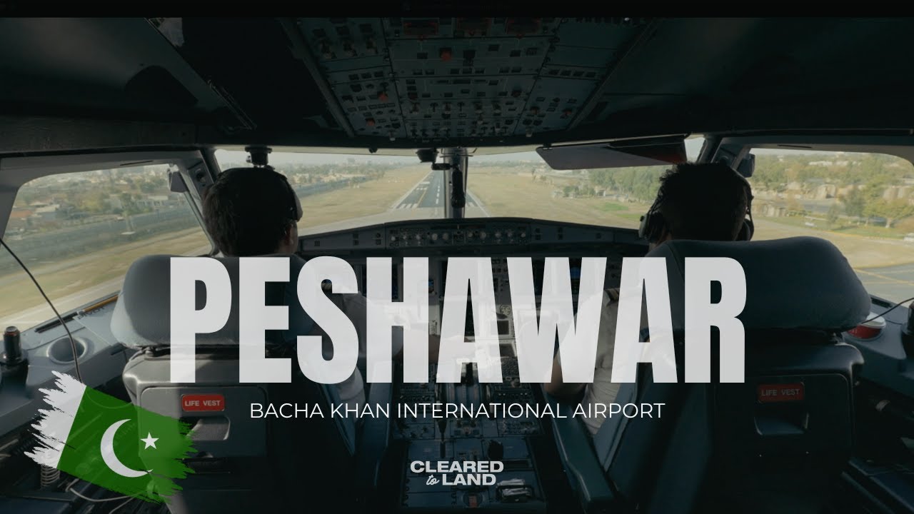 PESHAWAR | LANDING AIRBUS A320 4K