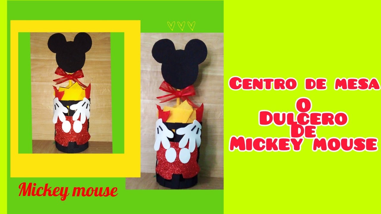 Centro de mesa o dulcero de Mickey Mouse 😍Mickey mouse centerpiece or candy box .